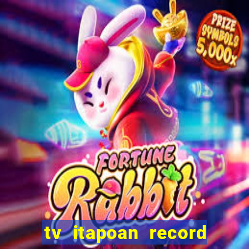 tv itapoan record bahia ao vivo online